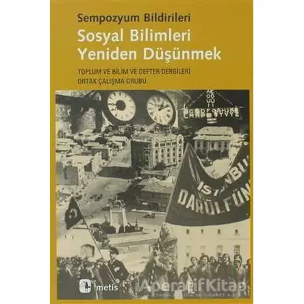 Sosyal Bilimleri Yeniden Düşünmek - Sempozyum - Metis Yayınları