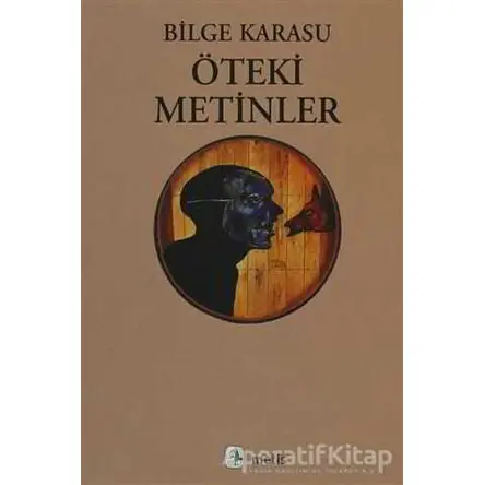 Öteki Metinler - Bilge Karasu - Metis Yayınları
