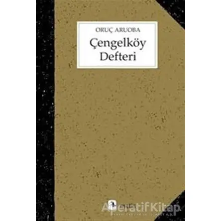 Çengelköy Defteri - Oruç Aruoba - Metis Yayınları