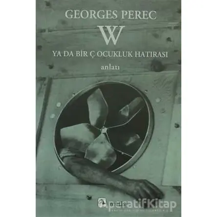 W - Ya Da Bir Çocukluk Hatırası - Georges Perec - Metis Yayınları