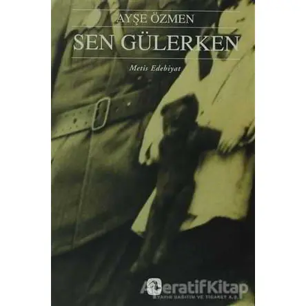 Sen Gülerken - Ayşe Özmen - Metis Yayınları