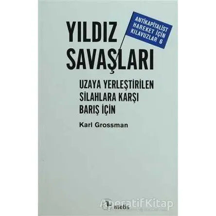 Yıldız Savaşları - Karl Grossman - Metis Yayınları