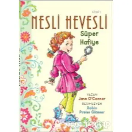 Nesli Hevesli - Süper Hafiye - Jane O’connor - Doğan Egmont Yayıncılık