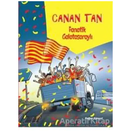 Fanatik Galatasaraylı - Canan Tan - Doğan Egmont Yayıncılık
