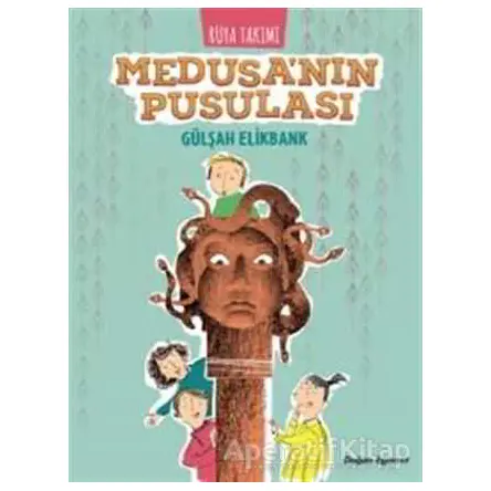 Rüya Takımı - Medusanın Pusulası - Gülşah Elikbank - Doğan Egmont Yayıncılık