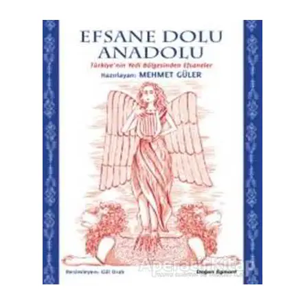 Efsane Dolu Anadolu - Mehmet Güler - Doğan Egmont Yayıncılık