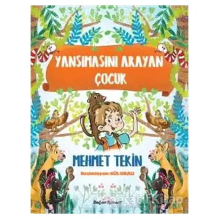 Yansımasını Arayan Çocuk - Mehmet Tekin - Doğan Egmont Yayıncılık