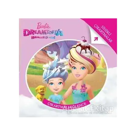 Barbie Dreamtopia - Çıkartmalı Eğlence - Kolektif - Doğan Egmont Yayıncılık