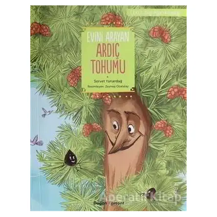 Evini Arayan Ardıç Tohumu - Servet Yanardağ - Doğan Egmont Yayıncılık