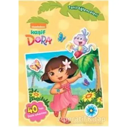 Kaşif Dora Tatil Eğleceleri - Kolektif - Doğan Egmont Yayıncılık
