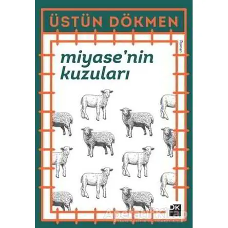 Miyase’nin Kuzuları - Üstün Dökmen - Doğan Kitap