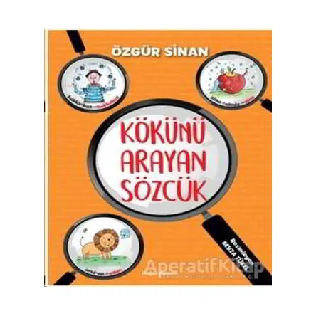 Kökünü Arayan Sözcük - Özgür Sinan - Doğan Egmont Yayıncılık
