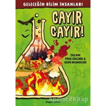 Geleceğin Bilim İnsanları - Cayır Cayır! - Paul Collins - Doğan Egmont Yayıncılık