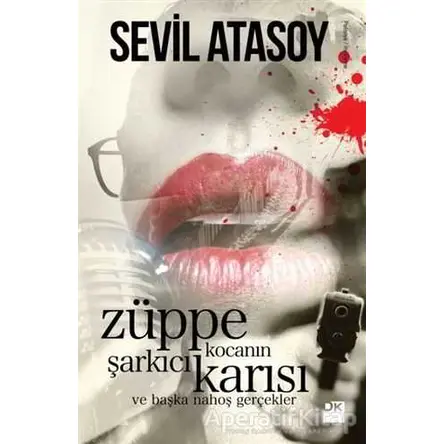 Züppe Kocanın Şarkıcı Karısı - Sevil Atasoy - Doğan Kitap