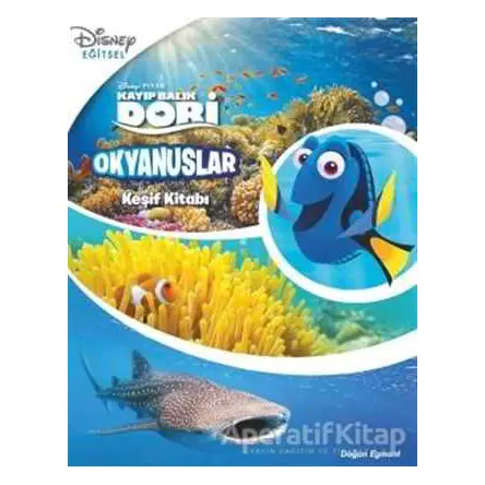Okyanuslar Keşif Kitabı - Disney Kayıp Balık Dori - Kolektif - Doğan Egmont Yayıncılık