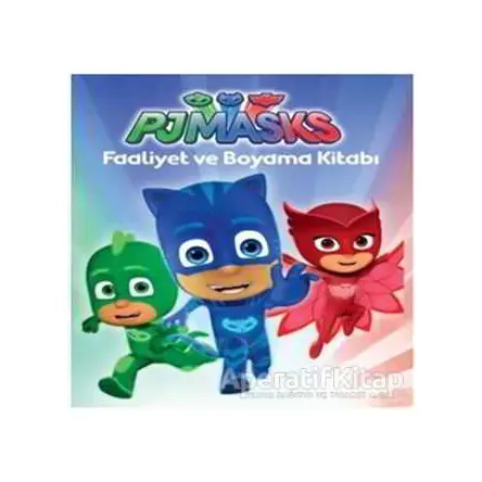 Pjmasks - Faaliyet ve Boyama Kitabı - Kolektif - Doğan Egmont Yayıncılık