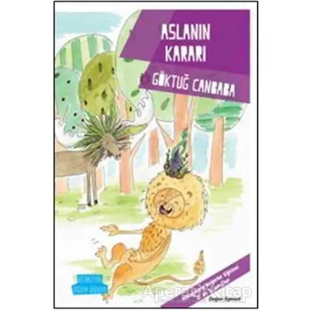 Aslanın Kararı - Değerler Serisi - Göktuğ Canbaba - Doğan Egmont Yayıncılık