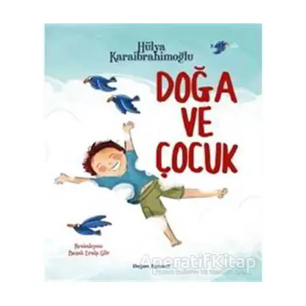 Doğa ve Çocuk - Hülya Karaibrahimoğlu - Doğan Egmont Yayıncılık