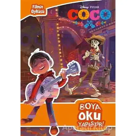 Disney Coco Filmin Öyküsü Boya Oku Yapıştır - Kolektif - Doğan Egmont Yayıncılık