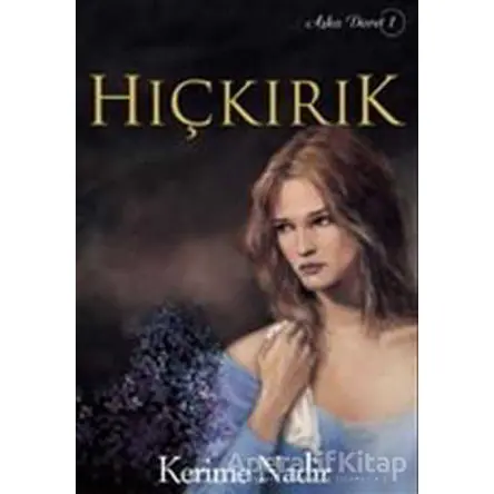 Hıçkırık - Kerime Nadir - Doğan Kitap