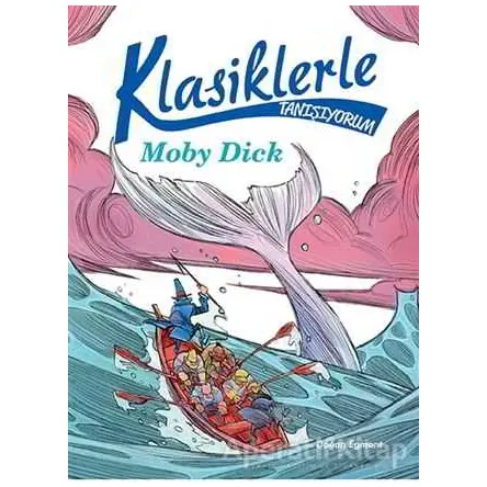 Klasiklerle Tanışıyorum - Moby Dick - Kolektif - Doğan Egmont Yayıncılık
