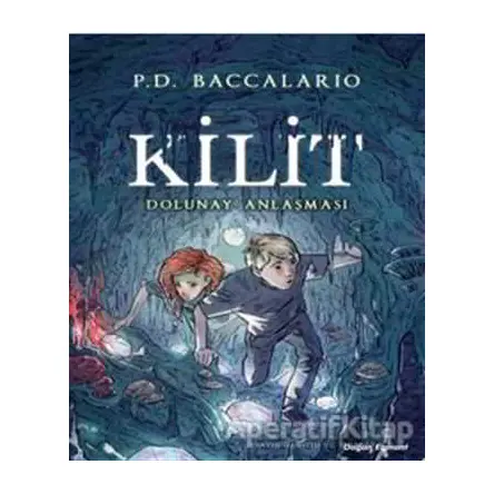 Kilit - Dolunay Anlaşması - P.D. Baccalario - Doğan Egmont Yayıncılık