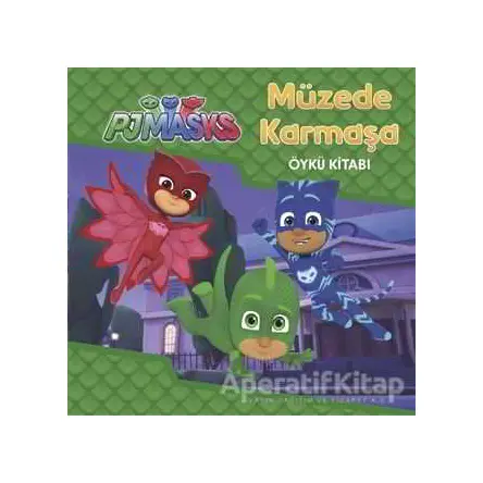Müzede Karmaşa - Pjmasks - Kolektif - Doğan Egmont Yayıncılık