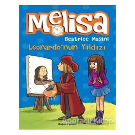Leonardonun Yıldızı - Melisa - Beatrice Masini - Doğan Egmont Yayıncılık