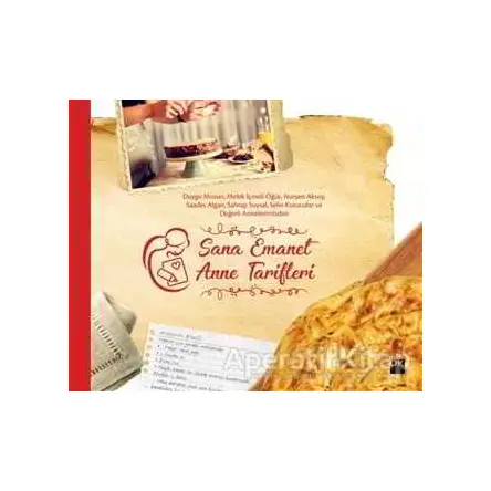Sana Emanet Anne Tarifleri - Kolektif - Doğan Kitap