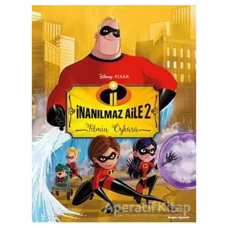 İnanılmaz Aile 2 Filmin Öyküsü - Kolektif - Doğan Egmont Yayıncılık