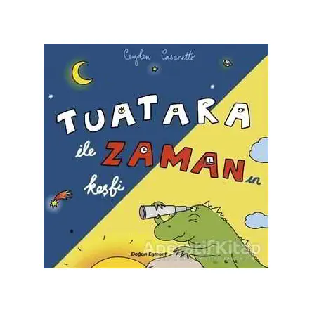 Tuatara ile Zaman Keşfi - Ceyda Casaretto - Doğan Egmont Yayıncılık