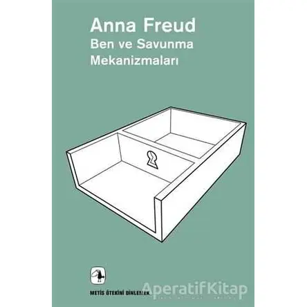 Ben ve Savunma Mekanizmaları - Anna Freud - Metis Yayınları