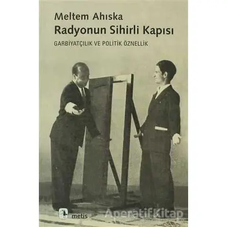 Radyonun Sihirli Kapısı - Meltem Ahıska - Metis Yayınları