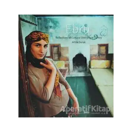 Ebru Reflections Of Cultural Diversity In Turkey - Attila Durak - Metis Yayınları