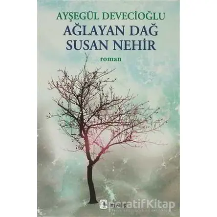 Ağlayan Dağ Susan Nehir - Ayşegül Devecioğlu - Metis Yayınları