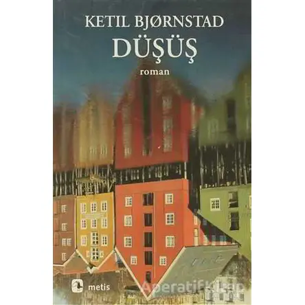 Düşüş - Ketil Bjornstad - Metis Yayınları