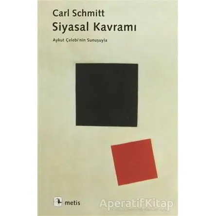 Siyasal Kavramı - Carl Schmitt - Metis Yayınları