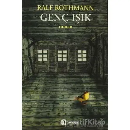 Genç Işık - Ralf Rothmann - Metis Yayınları