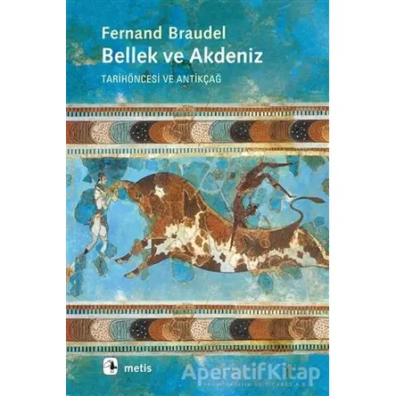 Bellek ve Akdeniz - Fernand Braudel - Metis Yayınları