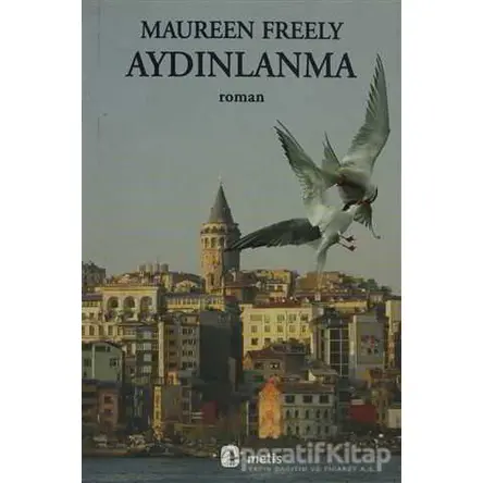 Aydınlanma - Maureen Freely - Metis Yayınları