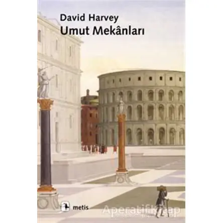 Umut Mekanları - David Harvey - Metis Yayınları