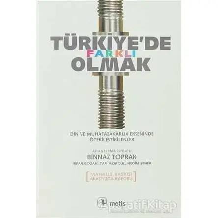 Türkiye’de Farklı Olmak - Binnaz Toprak - Metis Yayınları