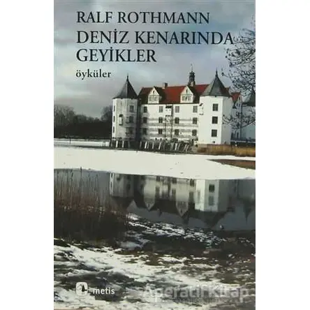Deniz Kenarında Geyikler - Ralf Rothmann - Metis Yayınları