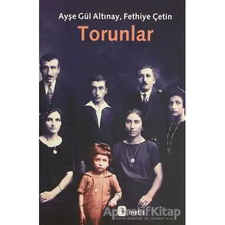 Torunlar - Ayşe Gül Altınay - Metis Yayınları