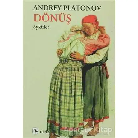 Dönüş - Andrey Platonov - Metis Yayınları