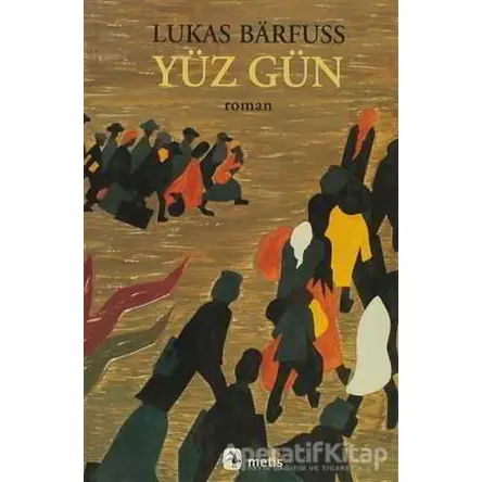 Yüz Gün - Lukas Barfuss - Metis Yayınları