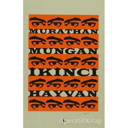 İkinci Hayvan - Murathan Mungan - Metis Yayınları