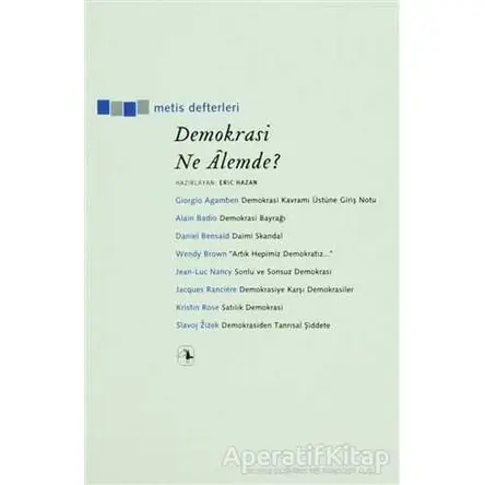 Demokrasi Ne Alemde? - Eric Hazan - Metis Yayınları