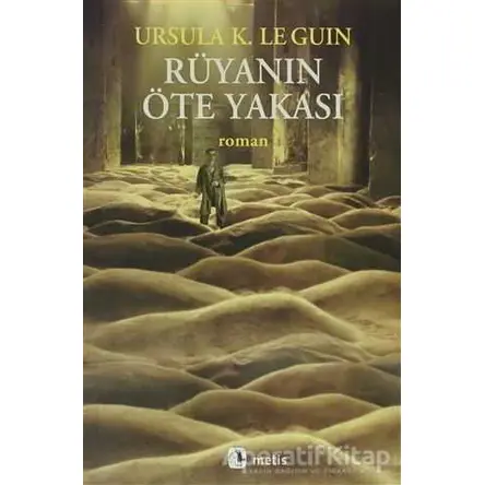 Rüyanın Öte Yakası - Ursula K. Le Guin - Metis Yayınları