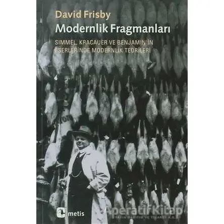 Modernlik Fragmanları - David Frisby - Metis Yayınları